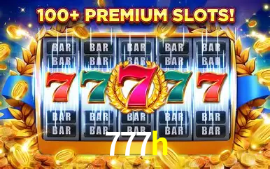Descubra o Mundo do Cassino Online com 777h